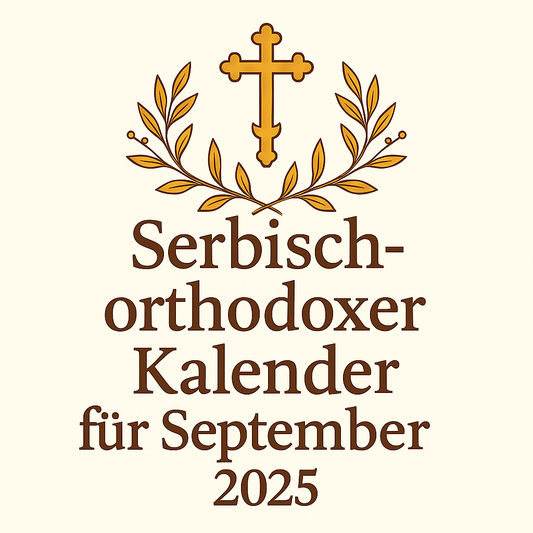 Serbisch-Orthodoxer Kalender – September 2025 - svetazvezda