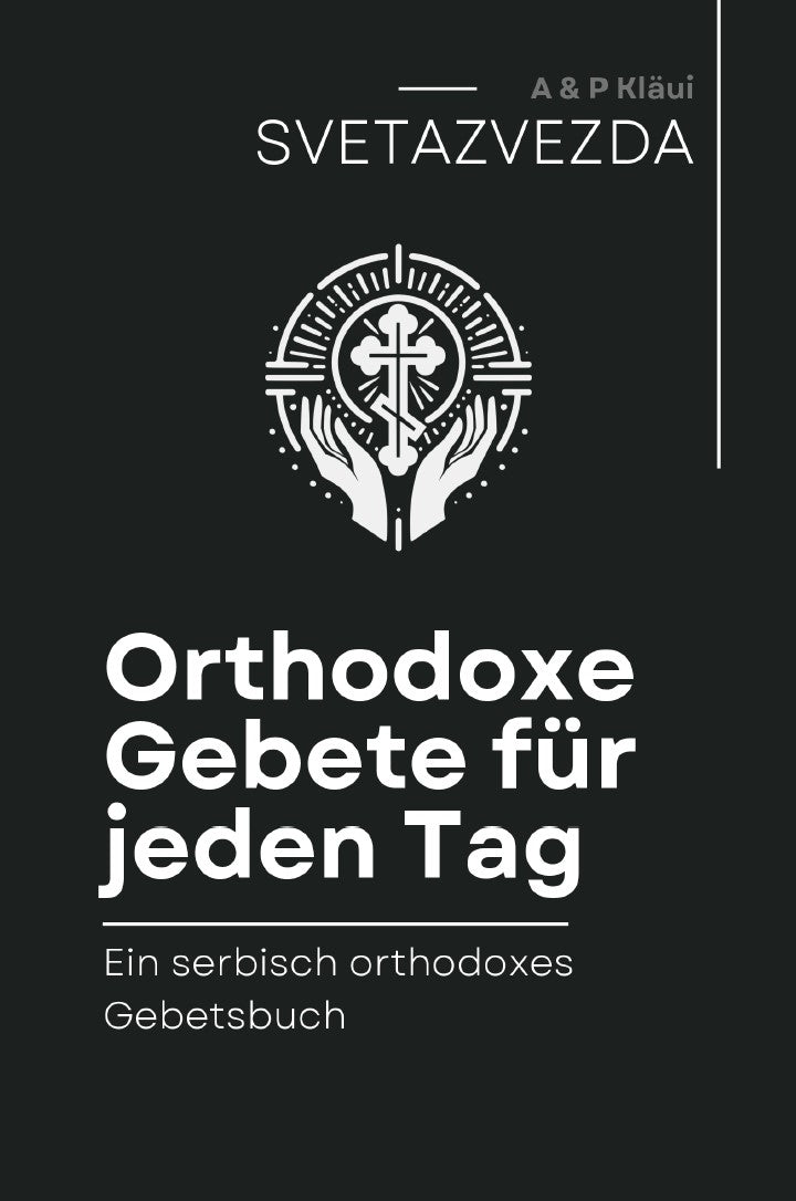 E - Book Orthodoxe Gebete für jeden Tag - Ein serbisch orthodoxes Gebetsbuch - svetazvezda
